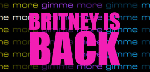 britneyback Gimme more Britney Spears